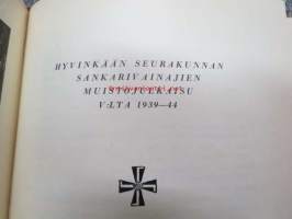 Kohtalojen tie (...teoksen tarkoituksena on palauttaa mieliin se tie, jonka pääasiassa Hyvinkään miehistä kokoonpannut joukko-osastot joutuivat kulkemaan....)