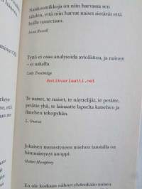Naisesta hellästi, häijysti.
