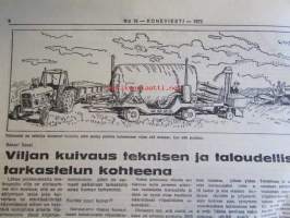 Koneviesti 1972 nr 19 -mm. Viljan kuivaus teknisen ja taloudellisen tarkastelun kohteena, Leikkuupuimureita koskevat turvallisuusohjeet, Kongskilde toukomiehen