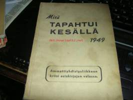 Mitä tapahtui kesällä 1949