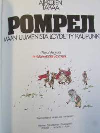 Aikojen takaa Pompeji - Maan uumenista löydetty kaupunki