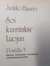 Soi kunniaksi luojan, Postilla 3 - Saarnat kolmannen vuosikerran evankeliumiteksteihin