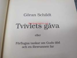 Tvivlets gåva eller förflugna tankar om Guds död och en försvunnen far