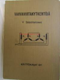 Vahvavirta V. säätölaiteet