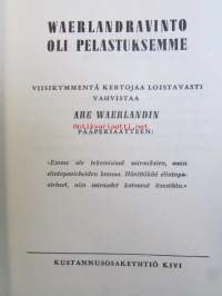 Weaerlandravinto oli pelastuksemme - viisikymmentä kertojaa loistavasti vahvistaa Are Waerlandin pääperiaatteen