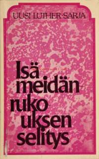 Isä meidän -rukouksen selitys