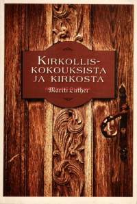 Kirkolliskokouksista ja kirkosta