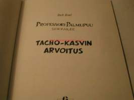 Tacho-kasvin arvoitus  Professori Palmupuu seikkailee