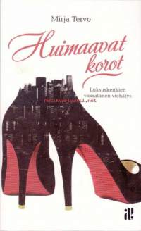 Huimaavat korot - luksuskenkien vaarallinen viehätys, 2011. 5.painos