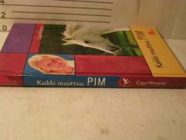 Kaikki muuttuu,Pim