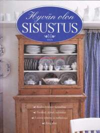 Hyvän olon sisustus, 1999. 1.p. Hyvän olon sisustus opastaa sinua löytämään oman tyylisi, oikeat huonekalut, värit, kuviot, tekstiilit ja pintamateriaalit.