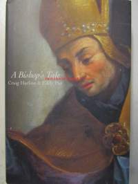 A Bishop&#039;s Tale - Mathias Hovius Among His Flock in Seventeeth-Century Flanders