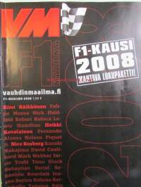 Vauhdin Maailma 2008 F1-kausi -mm.  Puheenaihe Kimi Räikkönen ja lewis Hamilton. Makasiini Tallit, Kuskit, Osakilpailut. Galleria Tähtihetket. Kolumni JuMe