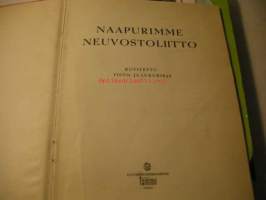 Naapurimme Neuvostoliitto. Kuvitettu tieto- ja lukukirja