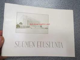 Suomen eduskunta. Suomen kansanedustuslaitoksen ja eduskuntatalon esittelyä