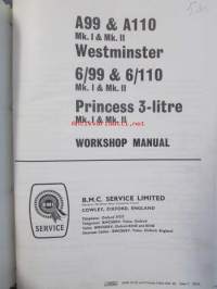 BMC Austin A99 &amp; A110 Mk. I &amp; Mk. II Westminster, 6/99 &amp; 6/110 Mk. I &amp; II, Princess 3-litre Mk. I &amp; Mk. II, Workshop Manual, Katso tarkemmat mallit ja