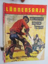 Lännensarja 1964 nr 7 Viimeiseen hengenvetoon