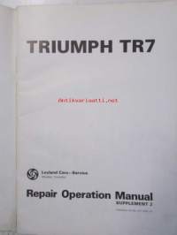 Leyland Triumph TR 7, Repair Operation Manual Supplement 2, (Part No RTC 9201/A2) -Korjauskäsikirja, Katso tarkemmat mallit ja sisällysluettelo kuvista