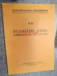 Helsingfors-Viborg, Kymmeneälvdal och Hogland - Turistföreningens resehandböcker VII