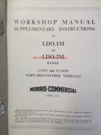 Morris-Commercial Workshop Manual Supplement Instructions LDO.1M and LDO2M range 1 Ton and 101/2 ton Forward-Control Vehicles, MC11/10 - Korjausohjekirja, Katso