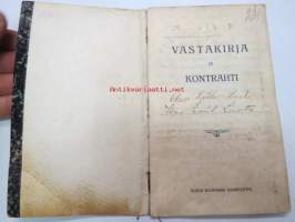 &quot;Vastakirja ja kontrahti Uno Emil Luoto - Minä sitoun tämän kautta perämiehenä seuraamaan höyrylaiva &quot;Virgo&quot;, jota kuljettaa kapteeni (kauppalaivan kippari)