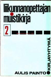 Liikunnanopettajan muistikirja, osa 2. 1968.