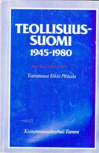 Teollisuuus-Suomi 1945-1980, 1986.