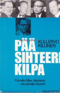 Pääsihteerikilpa - putosiko Max Jakobson vai putosiko Suomi? 1973, 1. painos