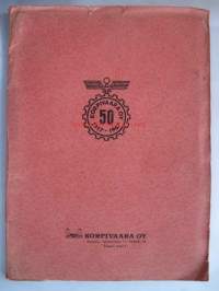 Korpivaara OY 50 1917-1967