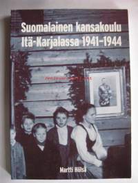 Suomalainen kansakoulu Itä-Karjalassa 1941-44