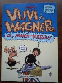 Viivi ja Wagner nr 4 Oi, mikä karju