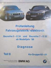 BMW Prufanleitung Fahrzeugelektrik/-elektronik Baureihe 5 - E 34 und Baureihe 7 - E 32, Modelljahr 1988, Autosähkön ja Elektroniikan koeestusohje 2. kansio, Katso