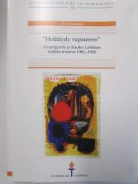 &quot;Heittäydy vapauteen&quot; Avantgarde ja Kauko Lehtisen taiteen murros 1961-1965 - &quot;Omistuskirjoitus Kaukolta Antti Lampisuolle&quot;