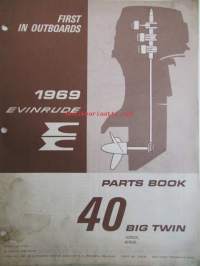 Evinrude 1969 Parts book 40 Big Twin  (First in outboards), katso tarkemmat mallimerkinnät kuvista.