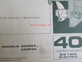 Evinrude 1970 Parts book 40 Horsepower Big Twin Electric  (First in outboards), katso tarkemmat mallimerkinnät kuvista.